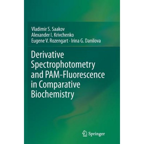 (영문도서) Derivative Spectrophotometry and Pam-Fluorescence in Comparative Biochemistry Paperback, Springer, English, 9783319791722