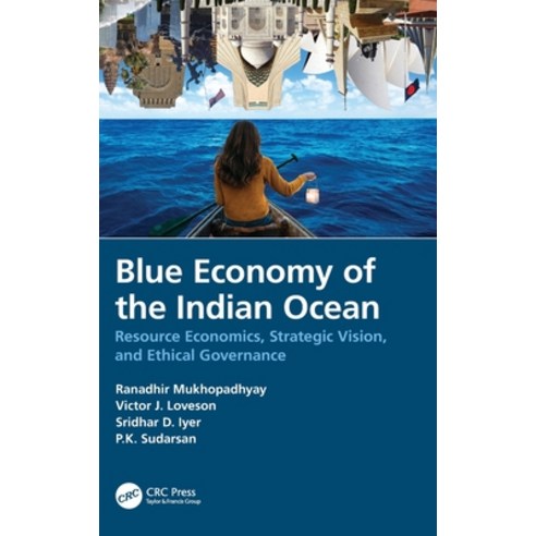 Blue Economy of the Indian Ocean: Resource Economics Strategic Vision and Ethical Governance Hardcover, CRC Press, English, 9780367334673