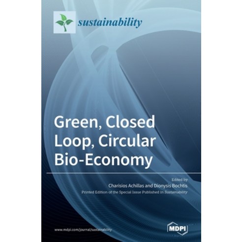 Green Closed Loop Circular Bio-Economy Hardcover, Mdpi AG, English, 9783036502106