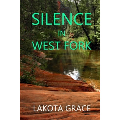 (영문도서) Silence in West Fork: A small town police procedural set in the American Southwest Paperback, Independently Published, English, 9781731246042