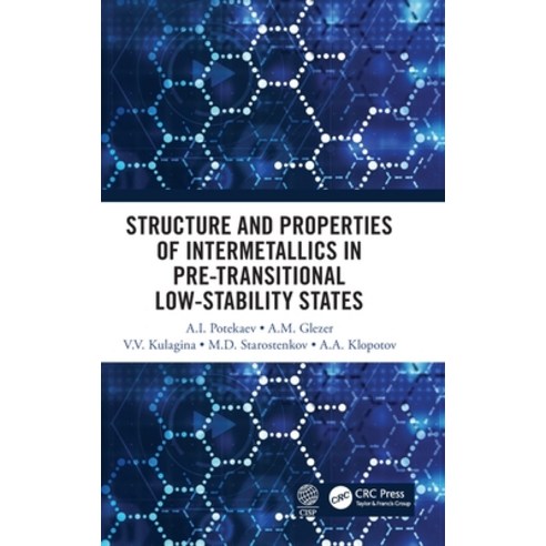 Structure and Properties of Intermetallics in Pre-Transitional Low-Stability States Hardcover, CRC Press, English, 9780367489724