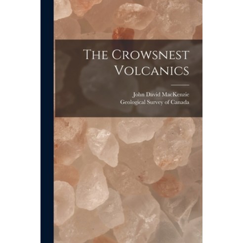 (영문도서) The Crowsnest Volcanics [microform] Paperback, Legare Street Press, English, 9781013464232