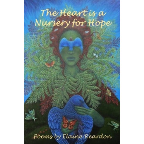 (영문도서) The Heart is a Nursery for Hope Paperback, Independently Published, English, 9798360921806