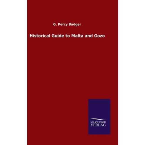 (영문도서) Historical Guide to Malta and Gozo Hardcover, Salzwasser-Verlag Gmbh, English, 9783846051559