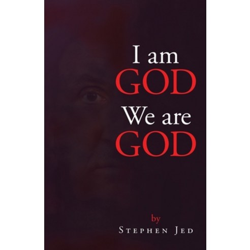 (영문도서) I am God We are God Paperback, Stephen Jed, English, 9781802279245