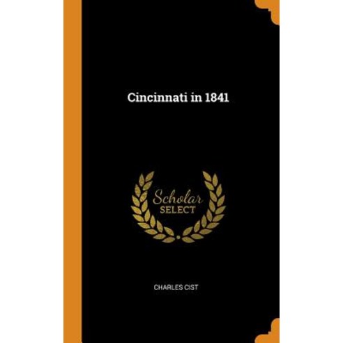 (영문도서) Cincinnati in 1841 Hardcover, Franklin Classics, English, 9780342581825