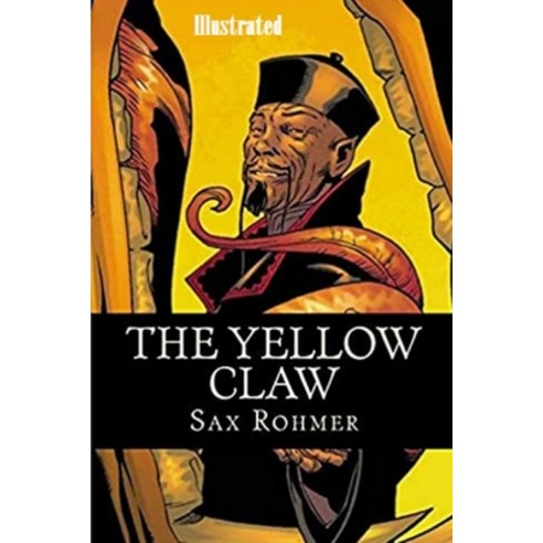 The Yellow Claw Illustrated Paperback, Independently Published, English, 9798589261394