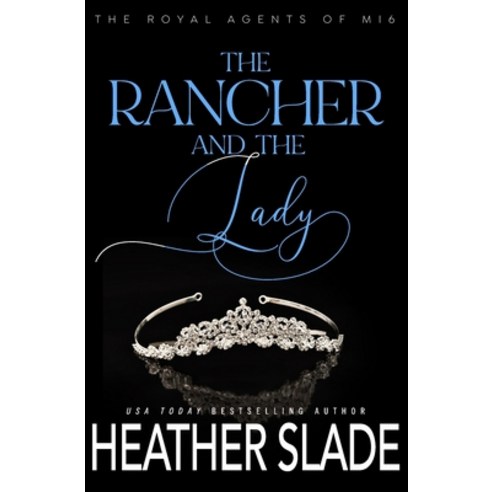 (영문도서) The Rancher and the Lady: A sexy British spy enemies-to-lovers romance Paperback, Sparrow Publishing, English, 9781953626400