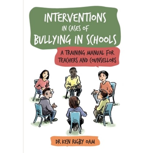 (영문도서) Interventions in Cases of Bullying in Schools: A Training Manual for Teachers and Counsellors Paperback, Amba Press, English, 9781923116047