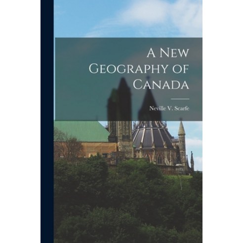 (영문도서) A New Geography of Canada Paperback, Hassell Street Press, English, 9781015076228