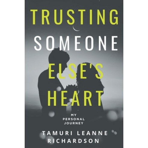 (영문도서) Trusting Someone Else''s Heart Paperback, Fulton Books, English, 9781637106846