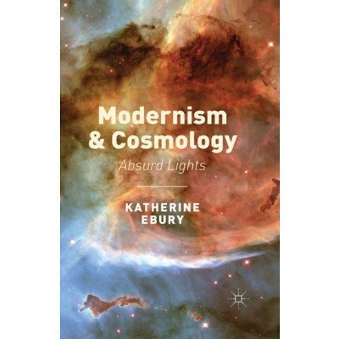 (영문도서) Modernism and Cosmology: Absurd Lights Paperback, Palgrave MacMillan, English, 9781349483693