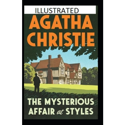 (영문도서) The Mysterious Affair at Styles Illustrated Paperback, Independently Published, English, 9798515914264