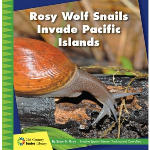 (영문도서) Rosy Wolf Snails Invade Pacific Islands Paperback, Cherry Lake Publishing, English, 9781534188464