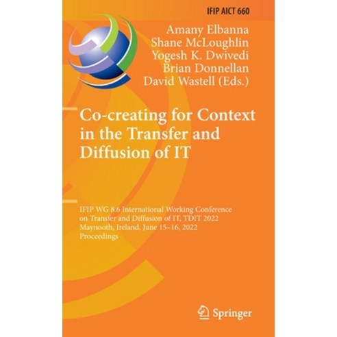(영문도서) Co-Creating for Context in the Transfer and Diffusion of It: Ifip Wg 8.6 International Workin... Hardcover, Springer, English, 9783031179679