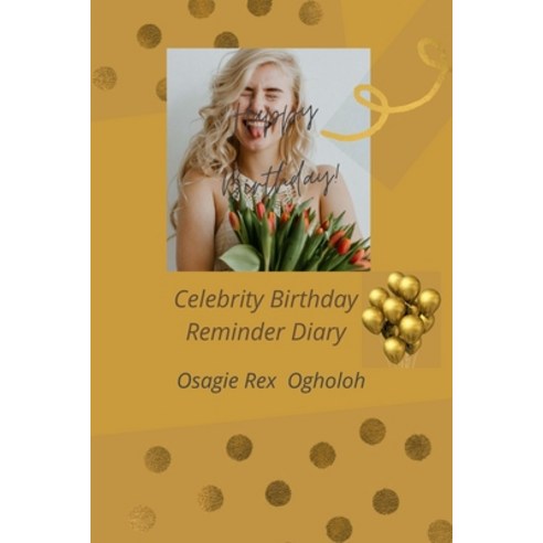(영문도서) Celebrity Birthday Reminder Diary Paperback, Lulu.com, English, 9781471719158
