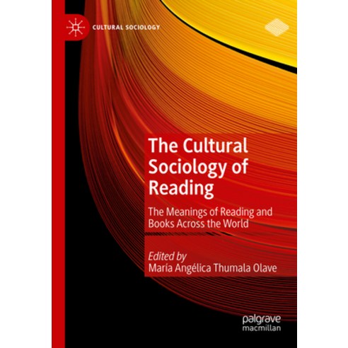 (영문도서) The Cultural Sociology of Reading: The Meanings of Reading and Books Across the World Paperback, Palgrave MacMillan, English, 9783031132292