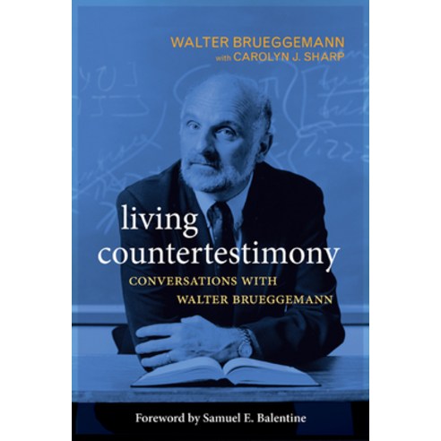 Living Countertestimony: Conversations with Walter Brueggemann Paperback, Westminster John Knox Press