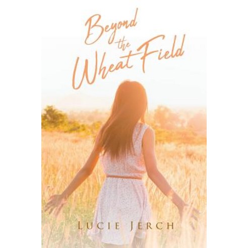 (영문도서) Beyond the Wheat Field Paperback, Covenant Books, English, 9781643003559