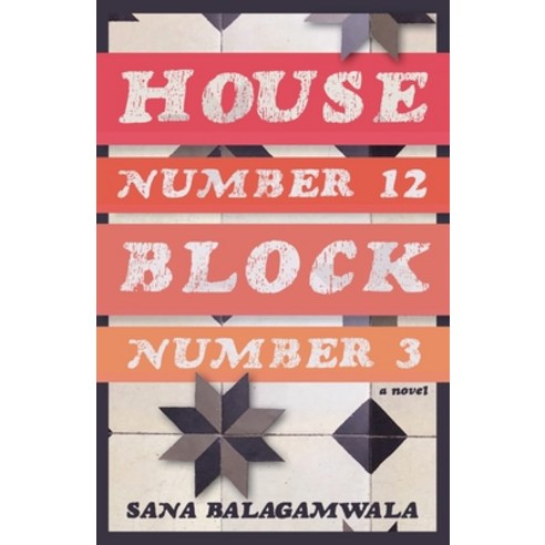 (영문도서) House Number 12 Block Number 3 Paperback, Hidden Shelf Publishing House, English, 9781735414577