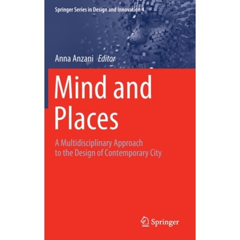 Mind and Places: A Multidisciplinary Approach to the Design of Contemporary City Hardcover, Springer