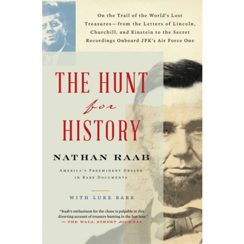 The Hunt for History:On the Trail of the World''s Lost Treasures-From the Letters of Lincoln Ch..., Scribner Book Company, English, 9781501198915