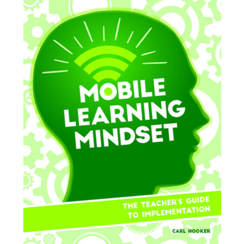 (영문도서) Mobile Learning Mindset: The Teacher''s Guide to Implementation Paperback, International Society for T..., English, 9781564843760
