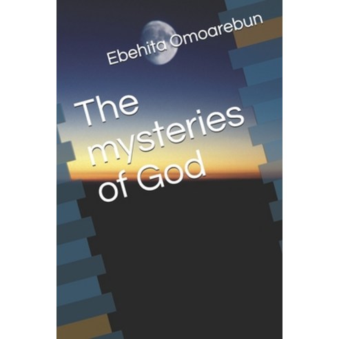 The Mysteries of God Paperback, Independently Published, English, 9798705129942