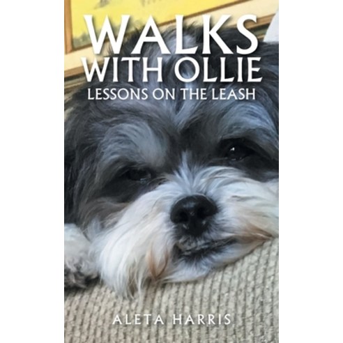 (영문도서) Walks with Ollie: Lessons on the Leash Paperback, Christian Faith Publishing,..., English, 9781639037148