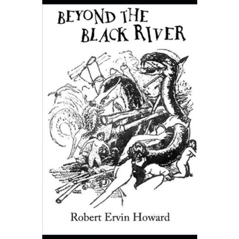 Beyond the Black River Annotated Paperback, Independently Published