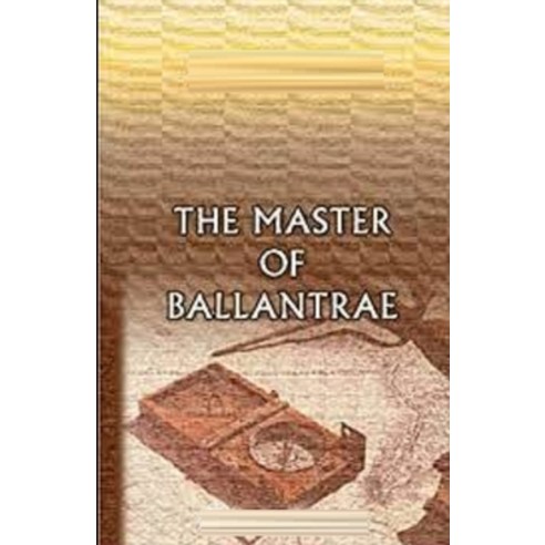 The Master of Ballantrae Illustrated Paperback, Independently Published, English, 9798738084300