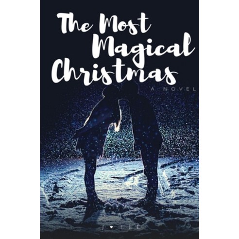 The Most Magical Christmas: Can you fall in love in 30 days? (A Celebrity Idol Romance Novel) Paperback, Stars Publishing House, English, 9781777400804