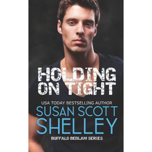 (영문도서) Holding On Tight Paperback, Susan Scott Shelley, English, 9781944220396