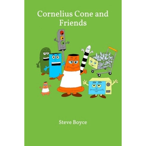 (영문도서) Cornelius Cone and Friends Paperback, Independently Published, English, 9781072955320