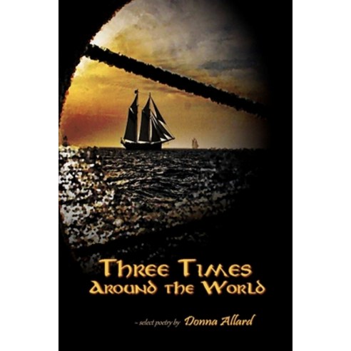 (영문도서) Three Times Around The World Paperback, River Bones Press, English, 9780973867145