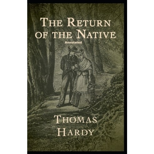 (영문도서) Return of the Native Annotated Paperback, Independently Published, English, 9798515754709
