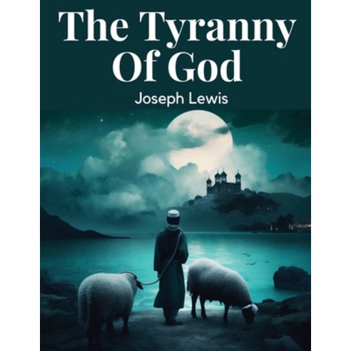 (영문도서) The Tyranny Of God Paperback, Magic Publisher, English, 9781835919491