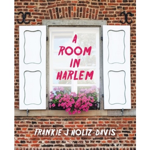 (영문도서) A Room In Harlem Paperback, Archway Publishing, English, 9781665753074