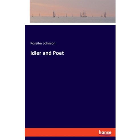 (영문도서) Idler and Poet Paperback, Hansebooks, English, 9783348063319