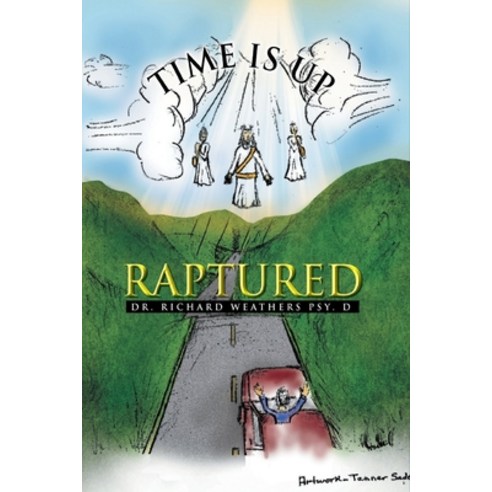 (영문도서) Time is Up: Raptured Paperback, Ewings Publishing LLC, English, 9798886407679