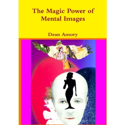 (영문도서) The Magic Power of Mental Images Paperback, Lulu.com, English, 9781291420821
