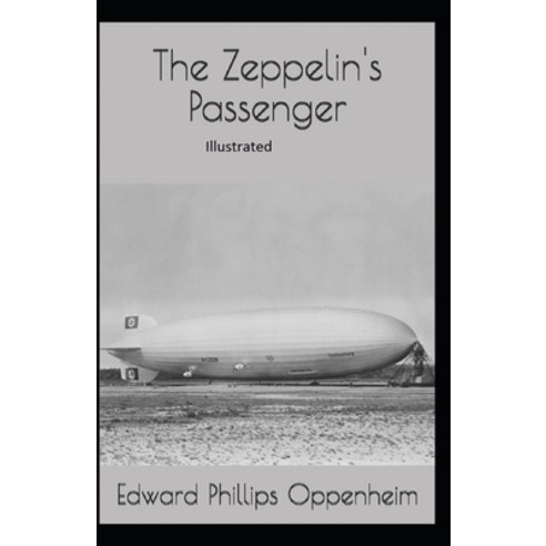 The Zeppelin''s Passenger Illustrated Paperback, Independently Published