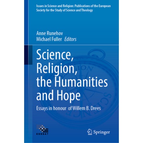 (영문도서) Science Religion the Humanities and Hope: Essays in Honour of Willem B. Drees Hardcover, Springer, English, 9783031522918