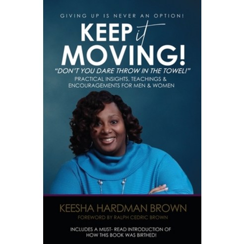 Keep It Moving! Paperback, Independently Published