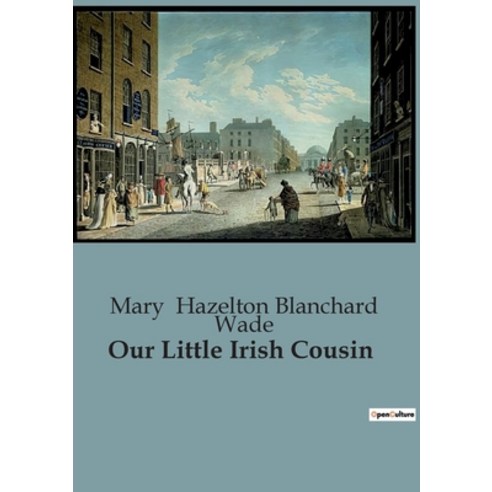 (영문도서) Our Little Irish Cousin Paperback, Culturea, English, 9791041826155