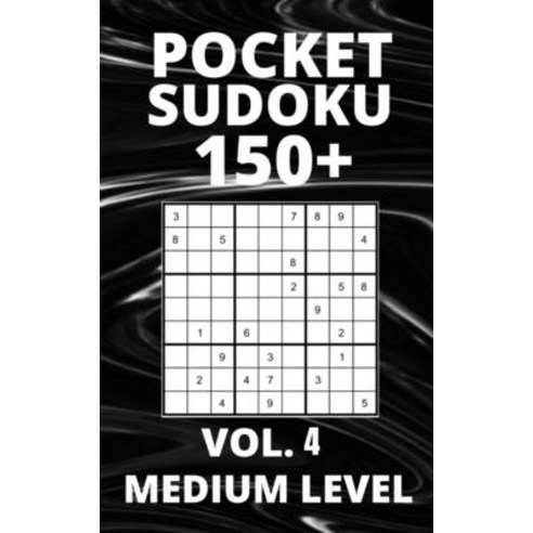 (영문도서) Pocket Sudoku 150+ Puzzles: Medium Level with Solutions - Vol. 4 Paperback, Independently Published, English, 9798531860347