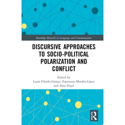 (영문도서) Discursive Approaches to Socio-Political Polarization and Conflict Hardcover, Routledge, English, 9780367529253
