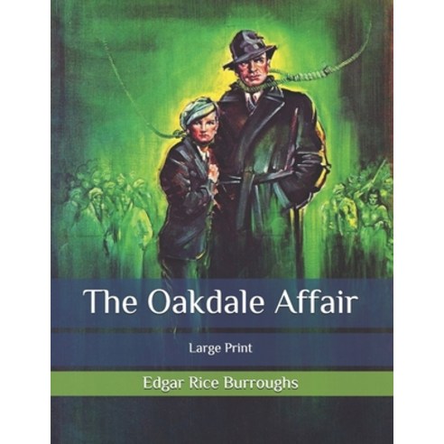 The Oakdale Affair: Large Print Paperback, Independently Published