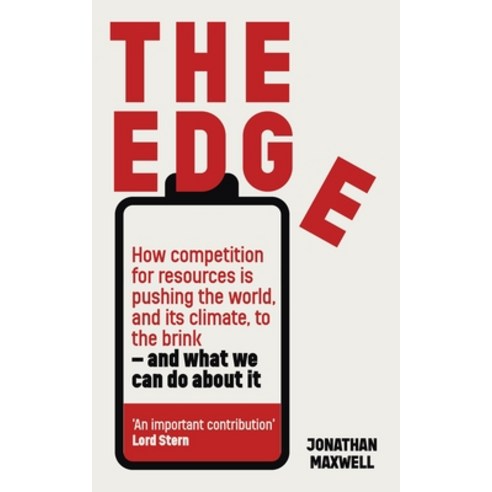 (영문도서) The Edge: How Competition for Resources Is Pushing the World and Its Climate to the Brink -... Hardcover, Nicholas Brealey Publishing, English, 9781399810845