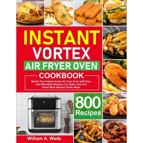 Instant Vortex Air Fryer Oven Cookbook Paperback, Jupiter Prince Press, English, 9781637332528
